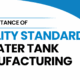 The Importance of Quality Standards in Water Tank Manufacturing